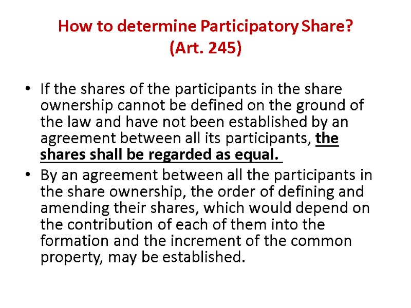 How to determine Participatory Share?  (Art. 245)  If the shares of the